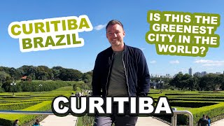 🇧🇷 CURITIBA - IS THIS THE GREENEST CITY IN THE WORLD? (Curitiba, Brazil)