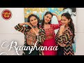 Raanjhanaa  semiclassical  ft shalmali zankar  anushka ghag  samiksha malankar