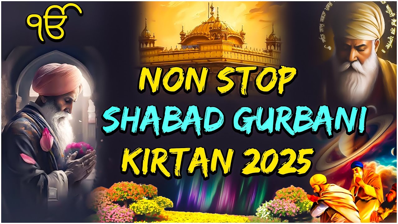 Non Stop Shabad Gurbani Kirtan 2025 || SHABAD GURBANI || AUDIO JUKEBOX ...