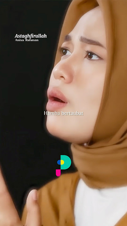 Ampuni Ya Allah, Hamba Bertaubat 🤲🏻Anisa Rahman - Astaghfirullah #AnisaRahman #Astaghfirullah