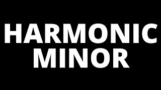 How to use the Harmonic Minor scale to make chords and progressions