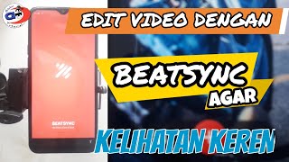 Edit video menggunakan beatsync kinemaster