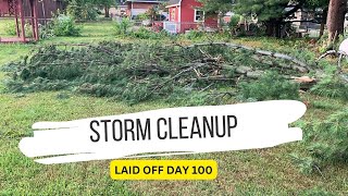 Laid Off Day 100: Storm Cleanup
