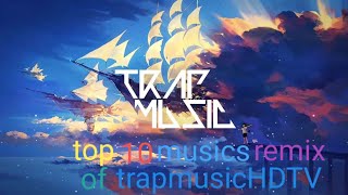 TOP 10 BEST TrapMusicHDTV BEAT DROP SONGS!!