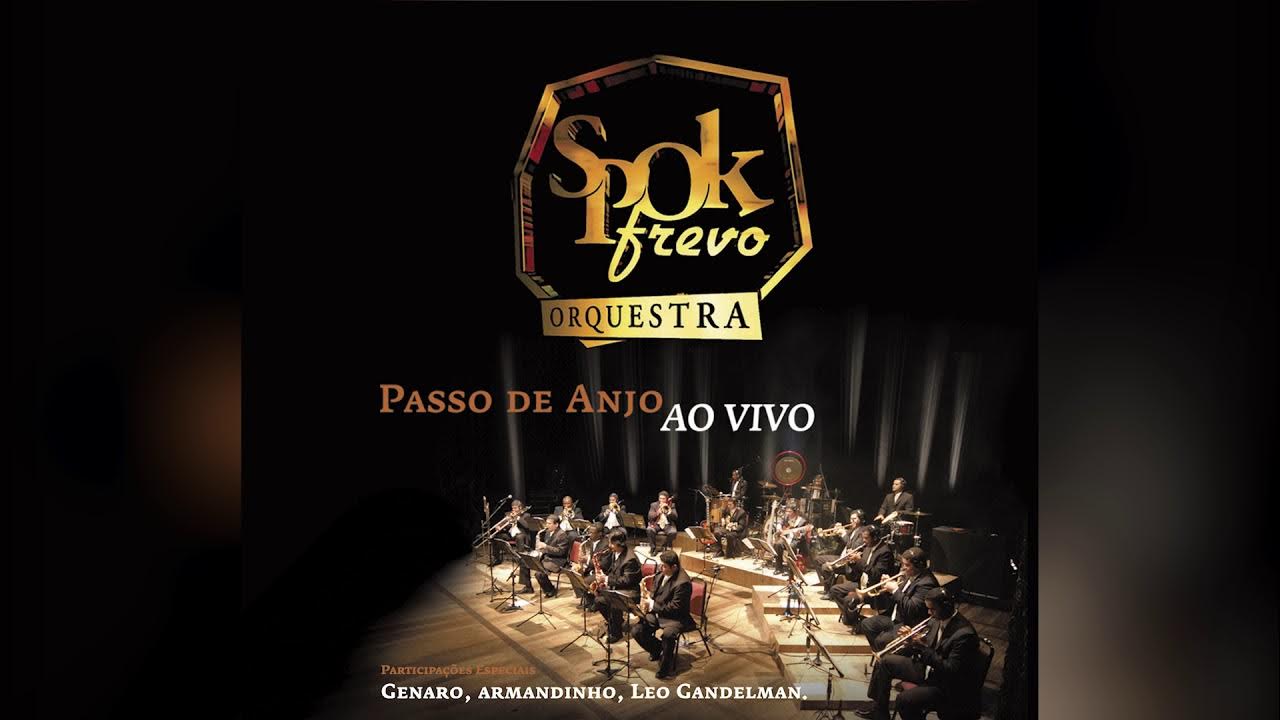 Spok Frevo Orquestra - "Nino, O Pernambuquinho" - Passo de Anjo Ao Vivo Spok Frevo Orquestra - "Nino, O Pernambuquinho" - Passo de Anjo Ao Vivo
