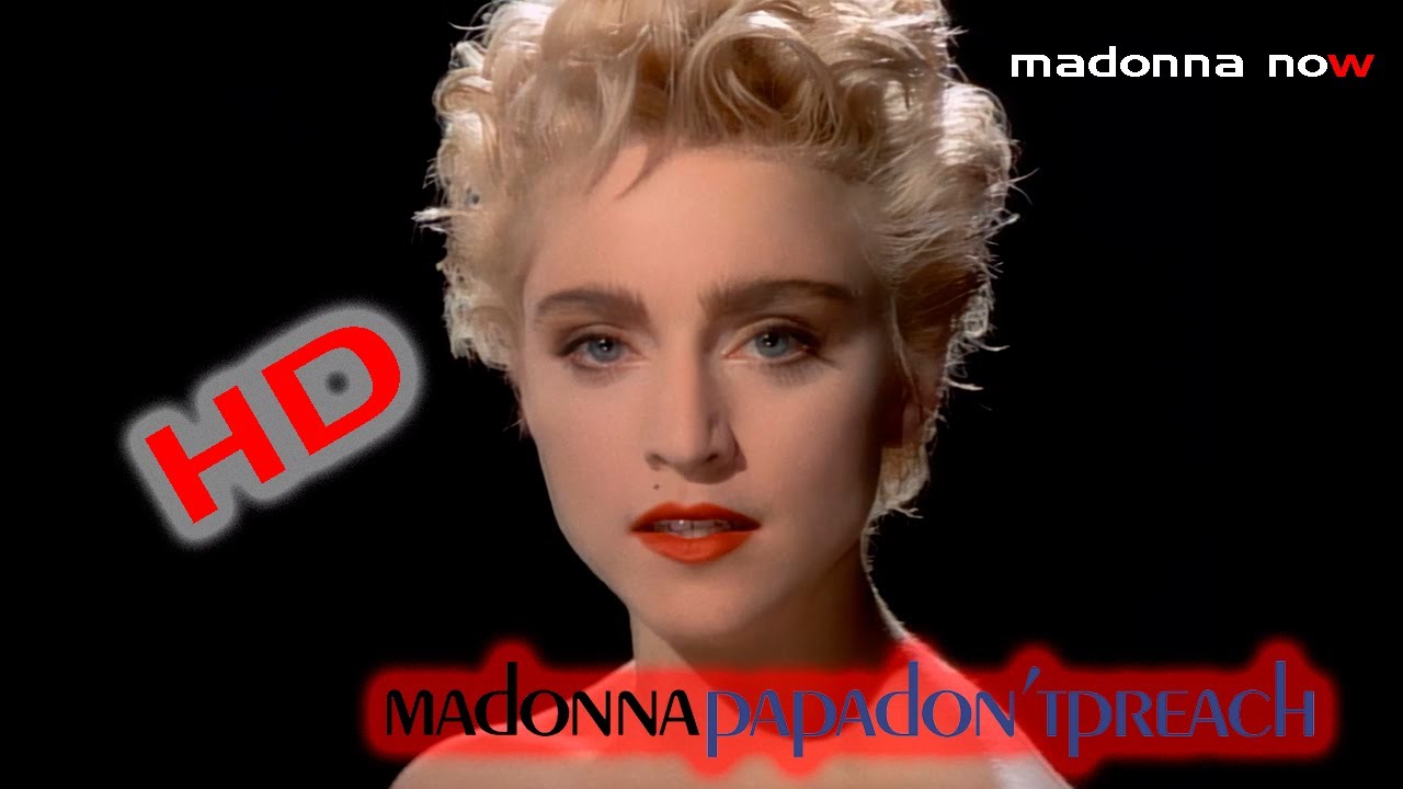 Madonna Papa Don T Preach Teledysk MADONNA - PAPA DON´T PREACH - REMASTERED HD - YouTube