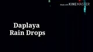 Daplaya Rain Drops