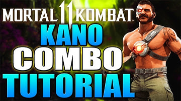 Mortal Kombat 11 Kano Combo Tutorial - Kano Uppercut Krushing Blow Combo Guide Daryus P