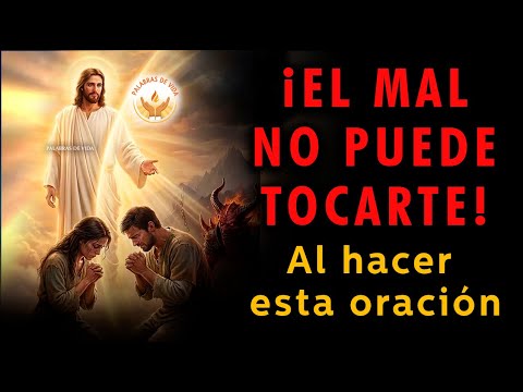 ¡EL MAL NO PUEDE TOCARTE! 🛡️ Escuchando esta oración de protección