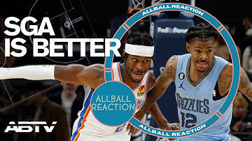 SGA Is Better Than Ja Morant