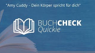 Amy Cuddy - Dein Körper Spricht Für Dich Buchcheck - Quickie