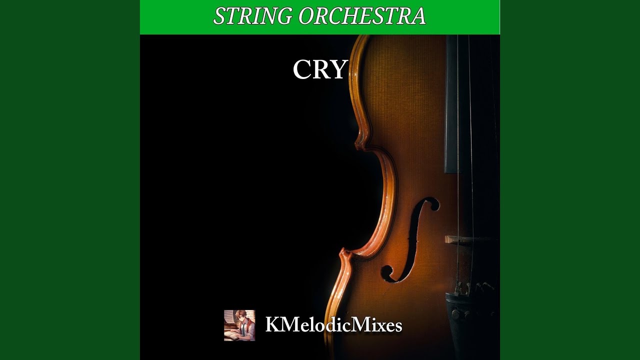 Watch Cry (String Orchestra) on YouTube Watch Cry (String Orchestra) on YouTube