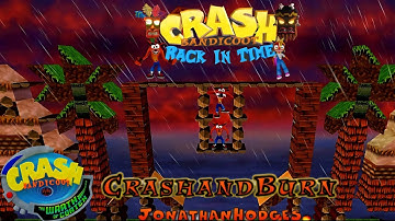 Crash Bandicoot - Back In Time Fan Game: Custom Level: Crash And Burn By JonathanHodges