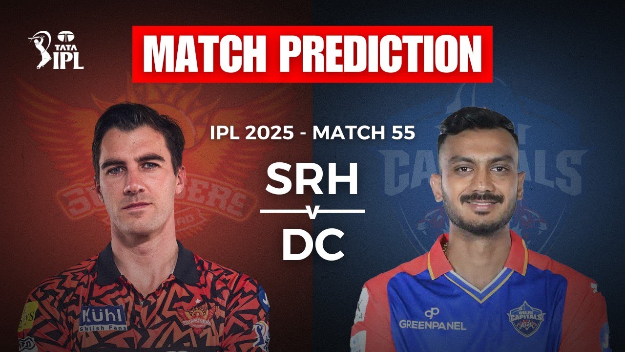 SRH vs DC (Match#55) Match Prediction | IPL 2025 