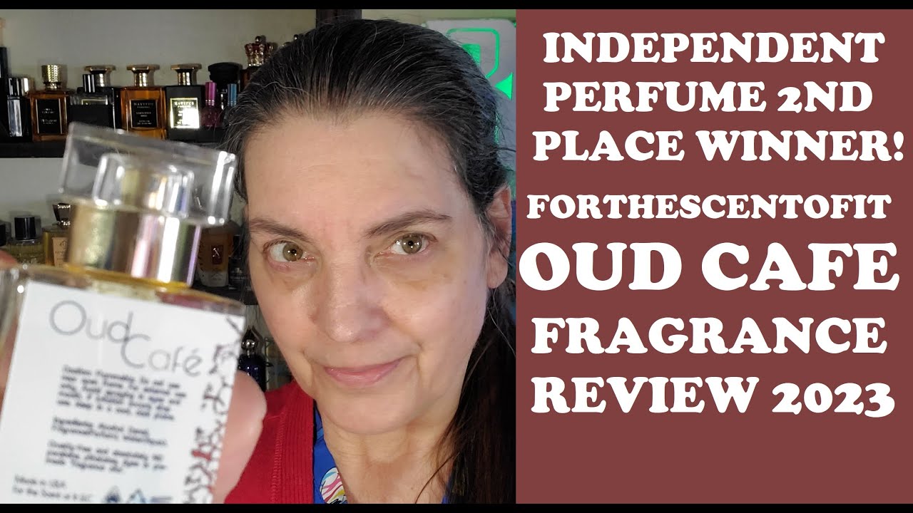 ForTheScentOfIt OUD CAFE` Fragrance Review 2023 (You Picked!) YouTube