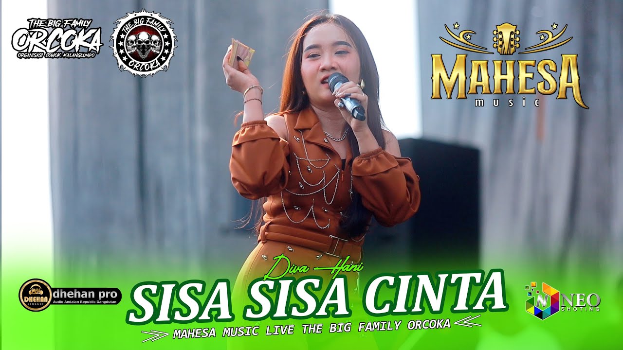 SISA SISA CINTA - Diva Hani - MAHESA MUSIC - DHEHAN PRO Audio - ORCOKA 2025