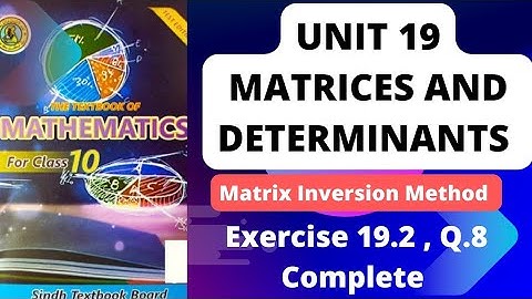 Matrix Inversion Method Exercise 19.2 , Q.8 Complete