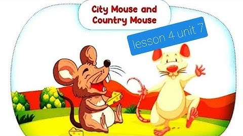 #شرح_lesson4_unit7 #الرابع_الإبتدائي #لغة_انجليزية #كونكت4 The city mouse and the country mouse