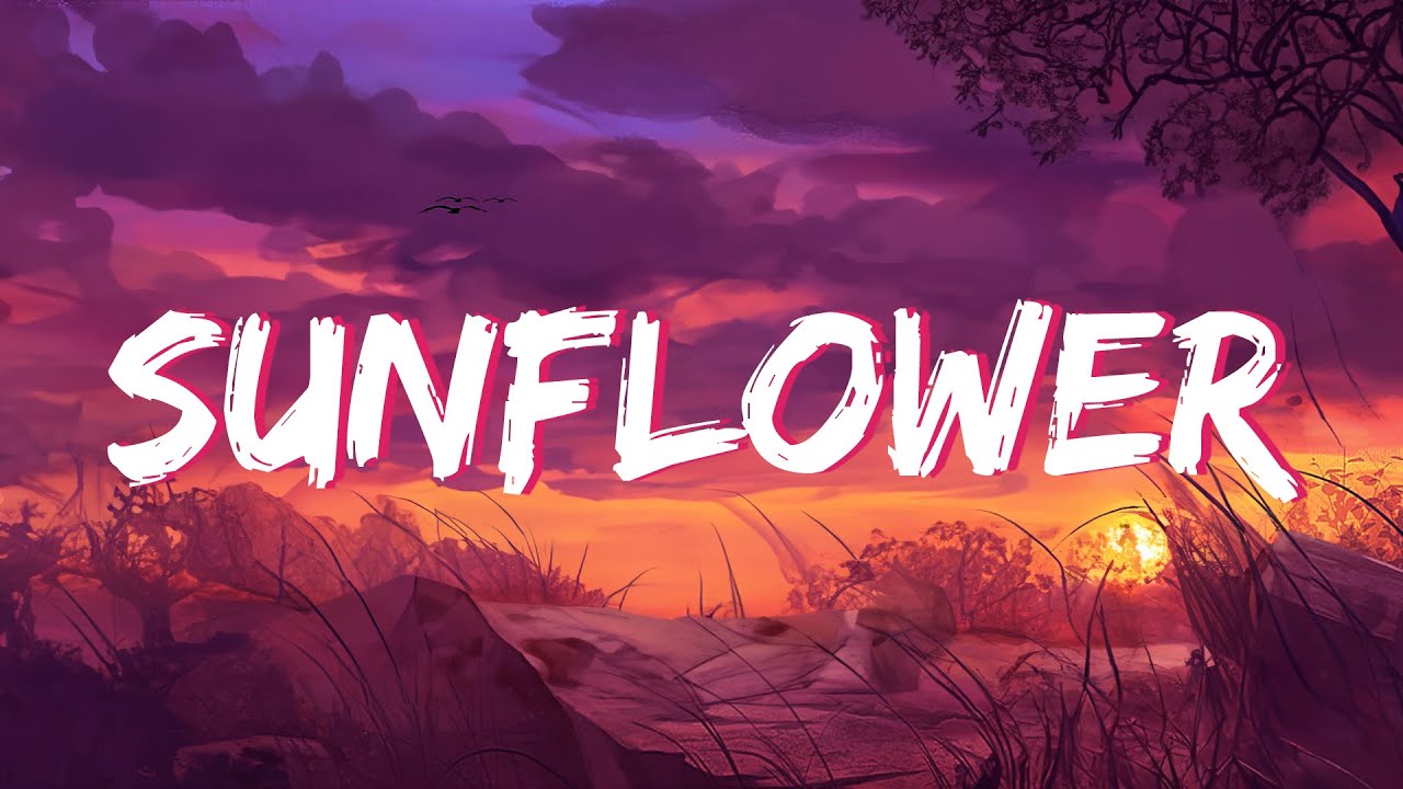 Sunflower (Lyrics) Post Malone The Kid Laroi , Justin Bieber