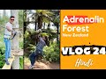 Adrenalin Forest | BM Maniya | International student life in New Zealand