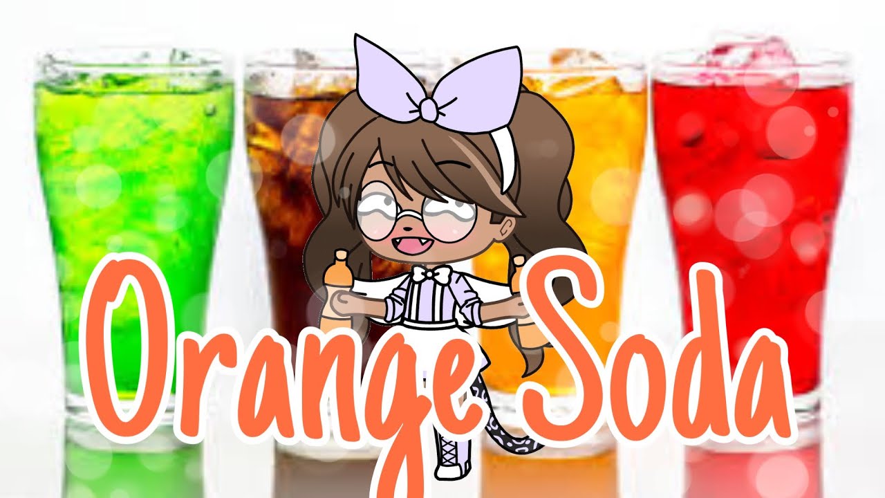 🍊oRaNgE sOdA🥤 YouTube