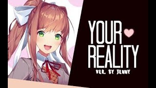 Your Reality • ver. by Jenny (Doki Doki Literature Club) chords