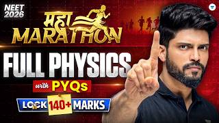 NEET 2026 महा Marathon - Complete Physics with PYQs | 140+ Marks Confirmed | Prateek Jain