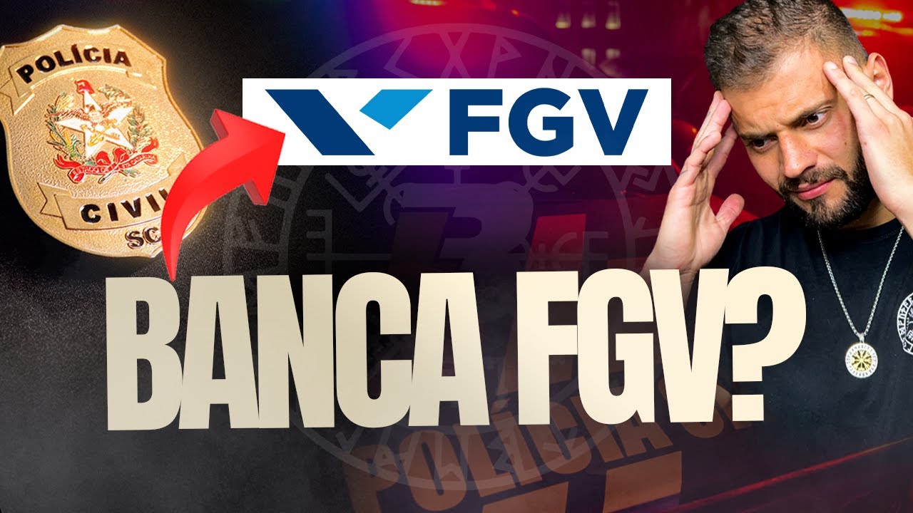 BANCA FVG NO CONCURSO POLÍCIA CIVIL SANTA CATARINA 2025 | EDITAL PCSC AGENTE E ESCRIVÃO