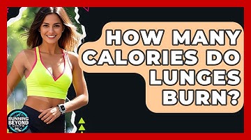 How Many Calories Do Lunges Burn? - Running Beyond Limits