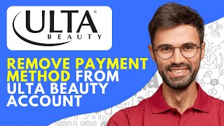 How to Remove Payment Method From Ulta Beauty Account (2026)