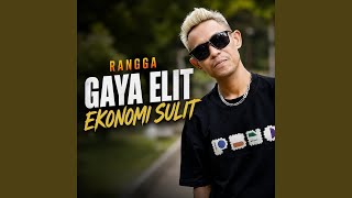 Gaya Elit Ekonomi Sulit