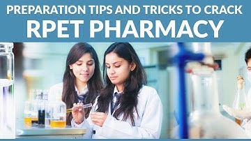 Preparation Tips and Tricks to Crack RPET Pharmacy