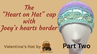 Heart Hat for Valentines, Part Two. #crochetforbeginners  #crochettutorial  #crochet
