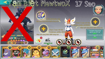 Bảo Bối Huyền Thoại | Tạm Biệt Mewtwo X 17 Sao, Mega Liên Hoàn Thỏ Phê Cỏ Và Kyogre.