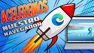 Como Acelerar Y Optimizar Microsoft Edge Sin Programas 2022
