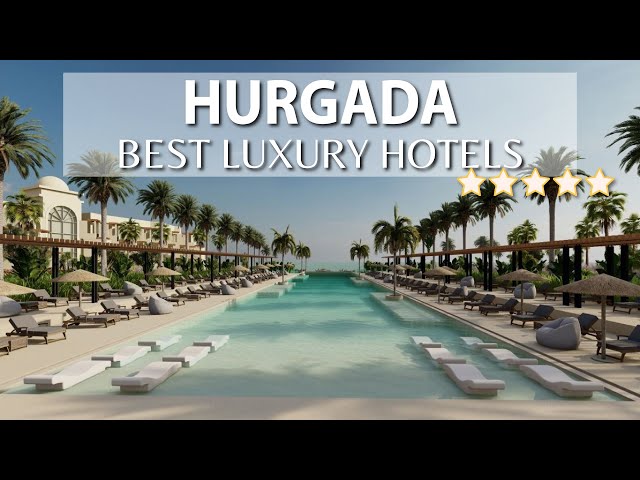 Travel vlog - Top 10 BEST Luxury Hotels HURGADA, EGYPT | Part 1