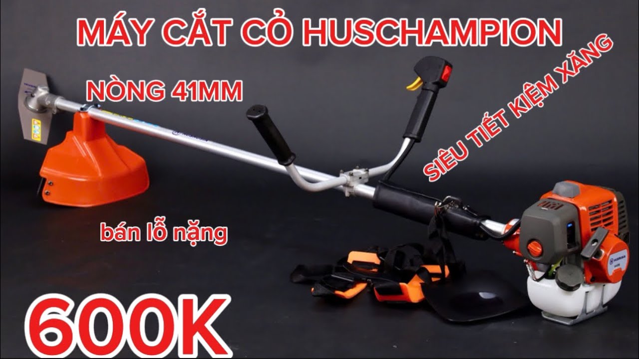 💥💥MÁY CẮT CỎ HUS CHAMPION BROMAX NÒNG 41MM NÒNG LỚN CẮT SIÊU KHOẺ,SIÊU TIẾT KIỆM XĂNG BÁN LỖ 600K Ạ
