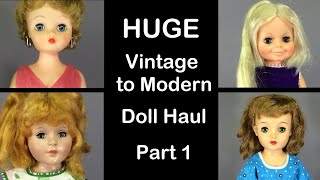HUGE Vintage to Modern Doll Haul, Part 1