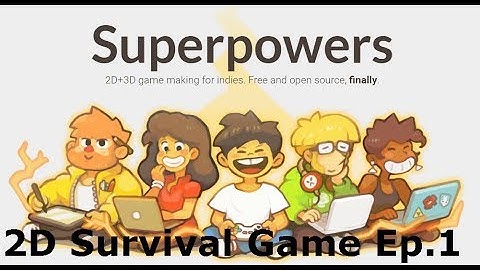 Superpowers Engine |Ep.1| 2D Survival Game - Simple Controls