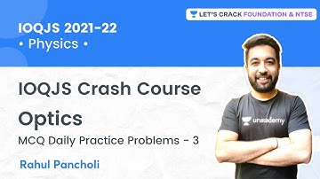 IOQJS 2021-22 Crash Course: Optics | MCQ DPP - 3 | Physics | Rahul Pancholi