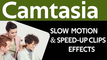 Speed up and Slow Down Video Clips In Camtasia  ( English ) 2022
