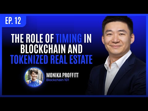 The Role of Timing in Blockchain and Tokenized Real Estate The Role of Timing in Blockchain and Tokenized Real Estate