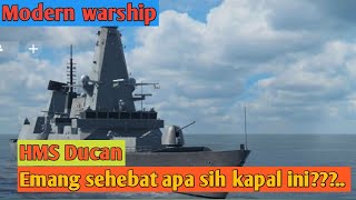 Kapal Yang Bikin Gue Ngocokin Rudal- Modern Warship Hms Ducan