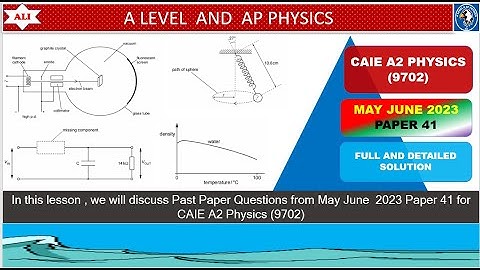 A LEVEL PHYSICS 9702 PAPER 4 | May/June 2023 | Paper 41 | 9702/41/M/J/23 |Full and Detailed Solution