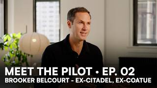 Meet the Pilot, Ep. 2: Brooker Belcourt, Ex-Coatue, Tiger & Citadel, Now on Autopilot