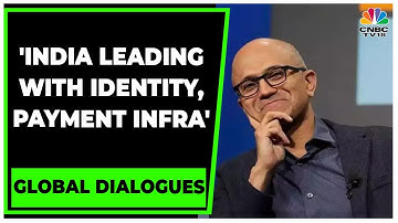 Satya Nadella On Powering Indian Startups, Future Of Artificial Intelligence | Global Dialogues