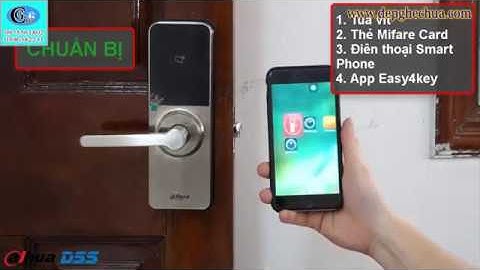 Hướng dẫn cài đặt ổ khóa cửa thông minh chính hãng Dahua