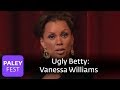 Ugly Betty - Vanessa Williams Dishes on Wilhelmina (Paley Center, 2007)