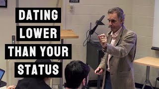 What Happens When You Date Lower Than Your Status | Jordan Peterson