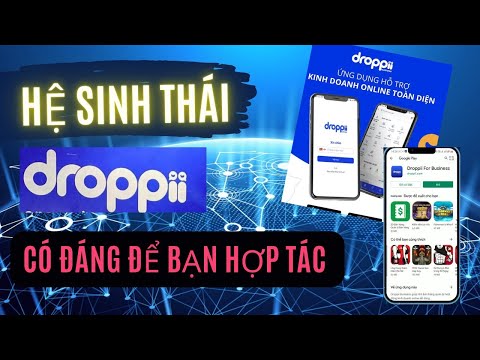 Video Tìm hiểu hệ sinh thái droppii | Lý do hợp tác với... - youtube